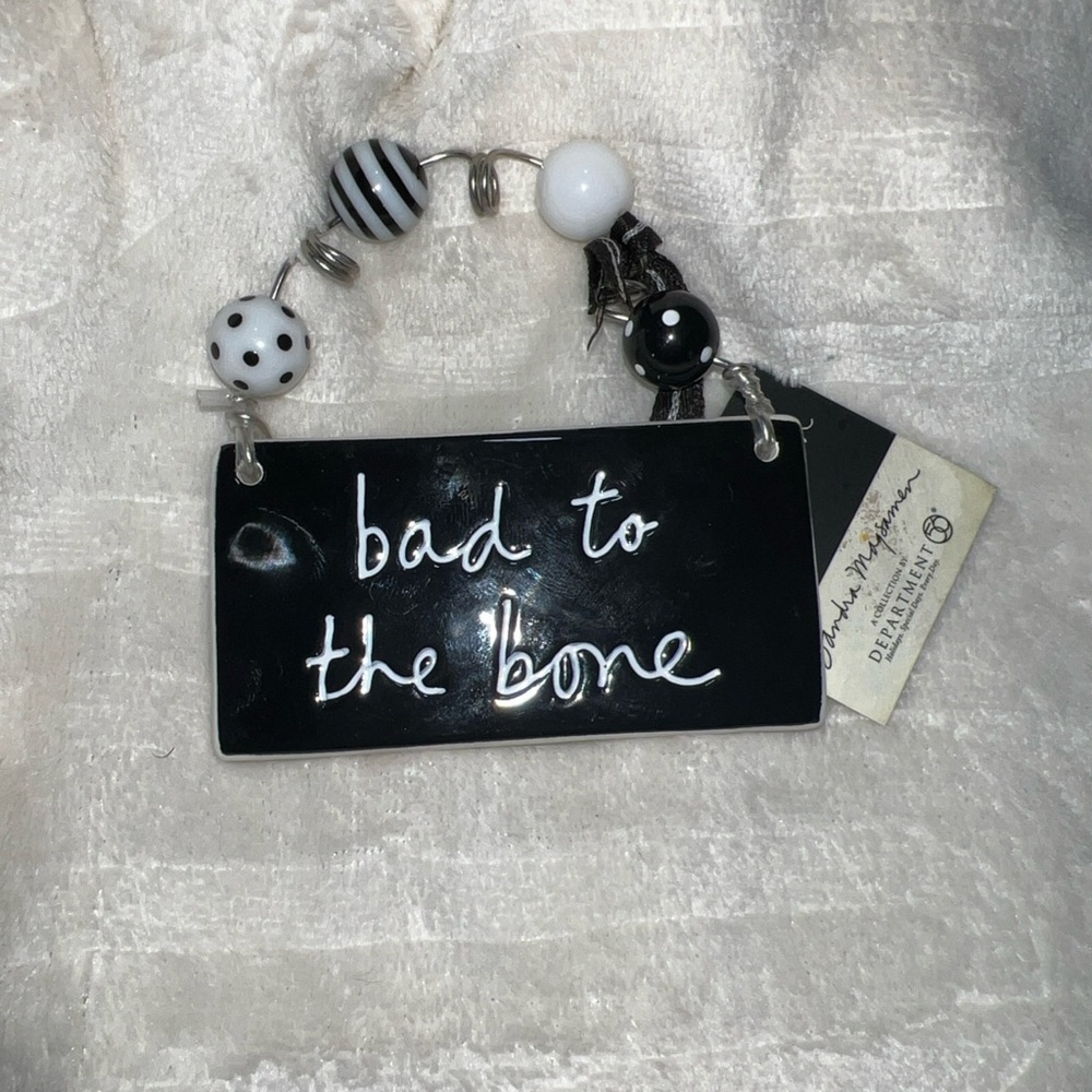 Department 56 witty wisdom bad to the bone sign Sandra Magsamen